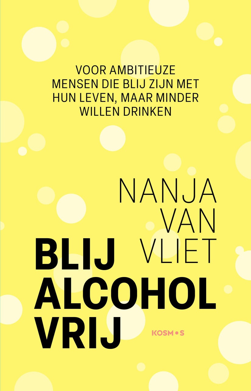 Blij Alcohol Vrij (Paperback)