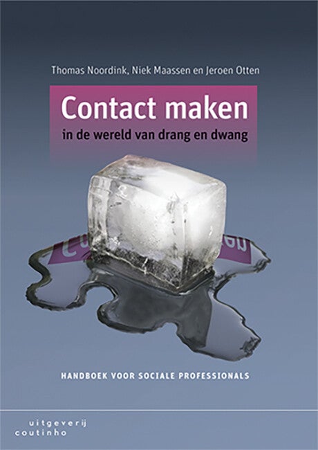 Contact maken in de wereld van drang en dwang (Paperback)