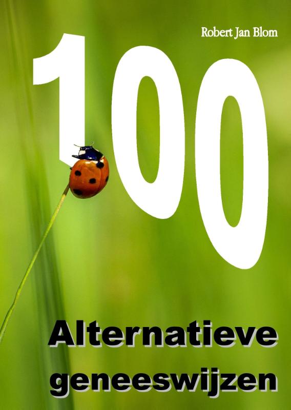 100 ALTERNATIEVE GENEESWIJZEN (Paperback)
