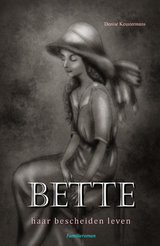 BETTE haar bescheiden leven (Paperback)