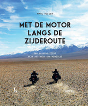 Met de motor langs de Zijderoute (Hardback)