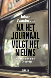 Na het journaal volgt het nieuws (Paperback)