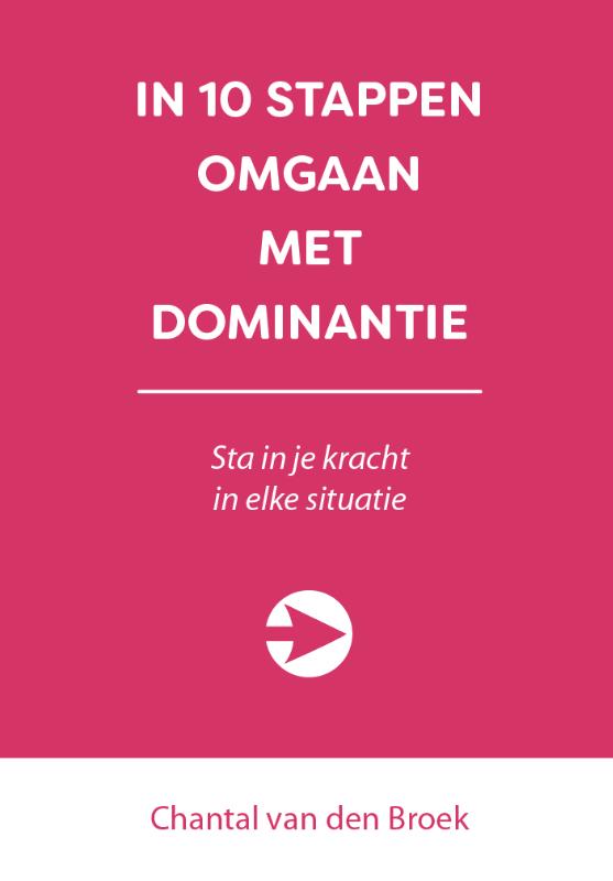 In 10 stappen omgaan met dominantie (Paperback)