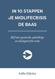 In 10 stappen je midlifecrisis de baas (Paperback)