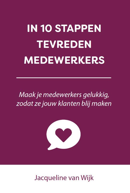 In 10 stappen tevreden medewerkers (Paperback)