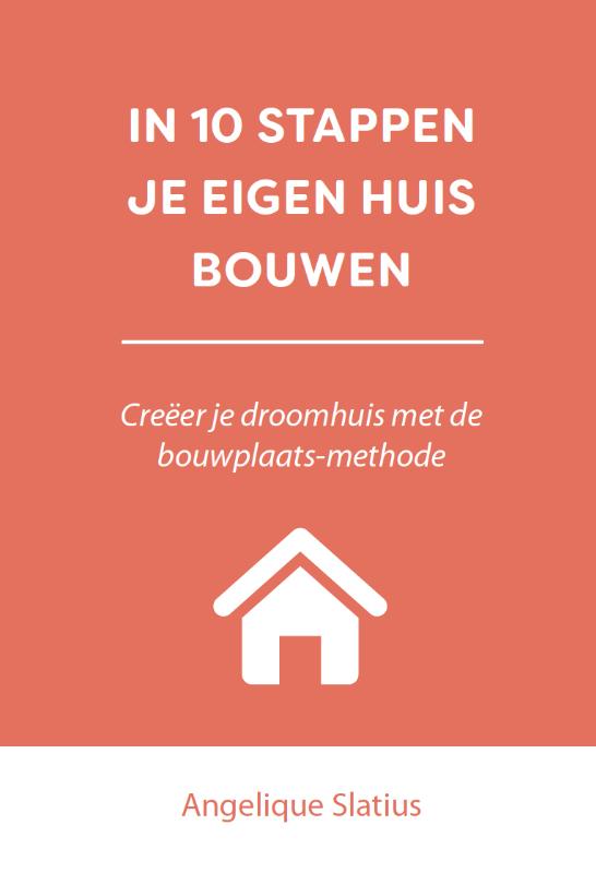 In 10 stappen je eigen huis bouwen (Paperback)