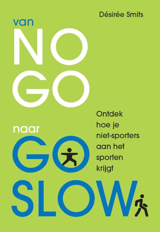 van NO GO naar GO SLOW (Paperback)