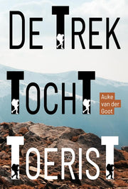 De Trektochttoerist (Hardback)