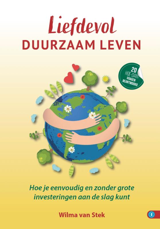 Liefdevol duurzaam leven (Hardback)