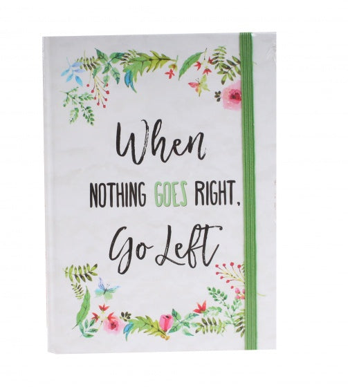 schrift when nothing goes right go left wit 21 cm